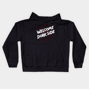 Welcome to the Dork Side Kids Hoodie